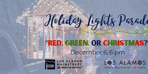 Los Alamos WinterFest & Holiday Lights Parade | Red, Green or Christmas?