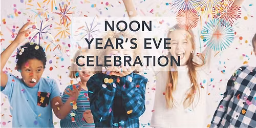 Noon Year's Eve Celebration