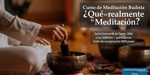Curso Fundacional por las ma\u00f1anas: \u00bfQu\u00e9 es Realmente la Meditaci\u00f3n?