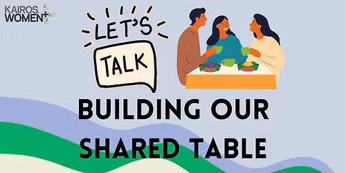 Let's Talk: Building our Shared Table