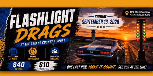 Flashlight Drags - September 13th, 2026