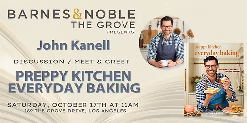 John Kanell discuss PREPPY KITCHEN EVERYDAY BAKING at B&N The Grove