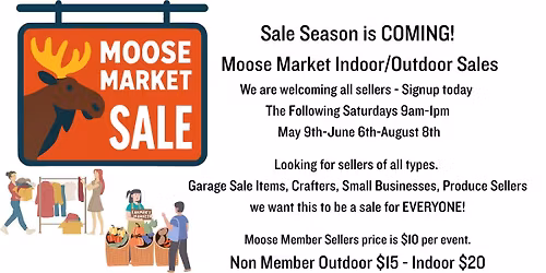 MOOSE SALE - June 6th - 9am-1pm Shop Time