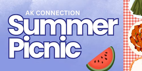 Annual AK Connection Summer Picnic