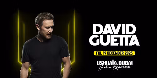 David Guetta at Ushua\u00efa Dubai Harbour Experience in Dubai