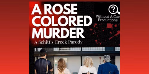A Rose Colored Murder \u2013 Schitt\u2019s Creek Murder Mystery Dinner