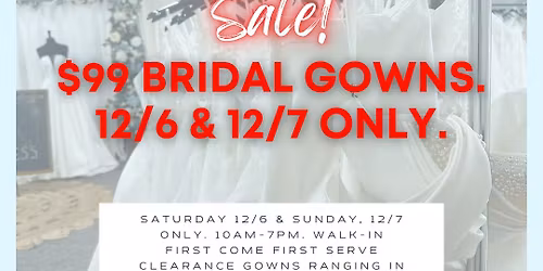 MARK YOUR CALENDARS! \ud83d\udcc5 $99 BRIDAL BLOWOUT SALE \ud83d\udc8d