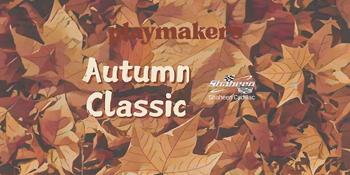 Playmakers Autumn Classic
