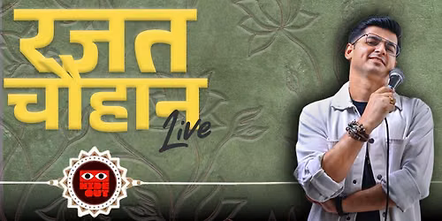 Rajat Chauhan Live : A Solo Standup Comedy Show