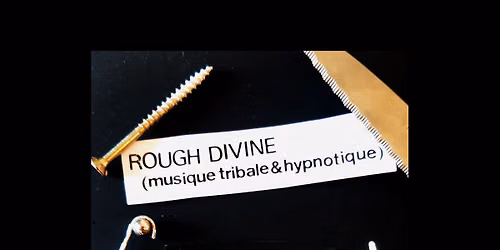 Rough Divine + Blumenfall 