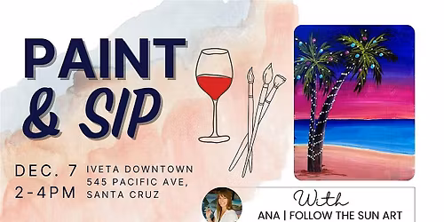 Paint & Sip at Iv\u00e9ta Downtown: Holiday Palms!