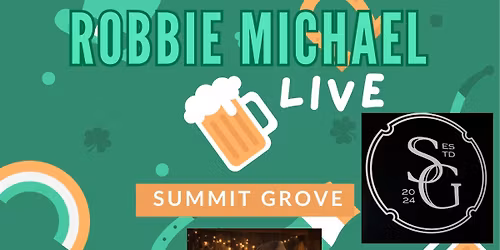 Robbie Michael Live at Summit Grove