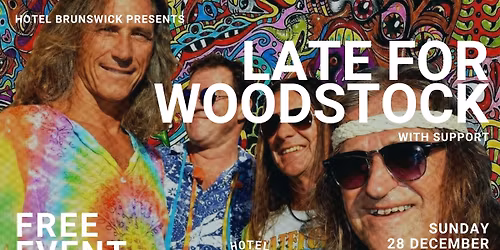 LATE FOR WOODSTOCK | Hotel Brunswick