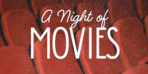 A night of Movies