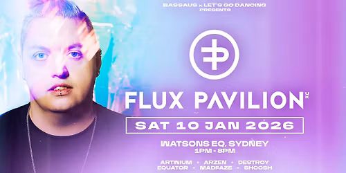 BASSAUS & LGD pres. FLUX PAVILION (UK)