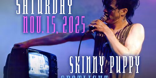 SPELLBOUND: Goth Darkwave Post-Punk Video Dance Party w\/ SKINNY PUPPY Spotlight - Sat Nov 15