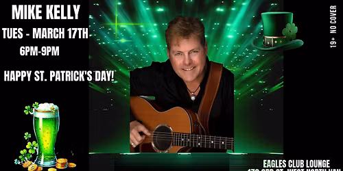 Mike Kelly - St Patricks Day March 17