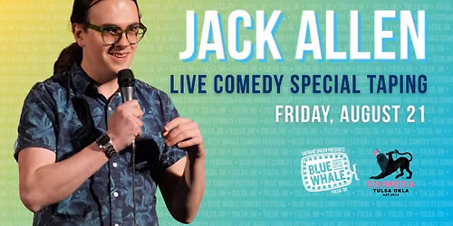 Jack Allen: Live Special Filming - Blue Whale Comedy Festival
