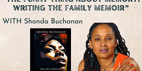 The Funny Thing About Memory: Writing the Family Memoir Course Description: