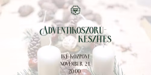 IKE adventikoszor\u00fa-k\u00e9sz\u00edt\u00e9s