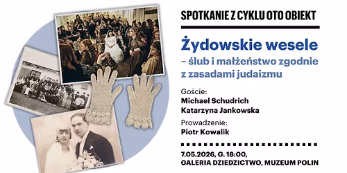 Oto obiekt: \u017bydowskie wesele \u2013 \u015blub i ma\u0142\u017ce\u0144stwo zgodnie z zasadami judaizmu