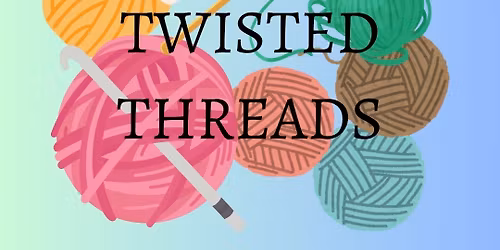 Twisted Threads Yarncraft Meeting