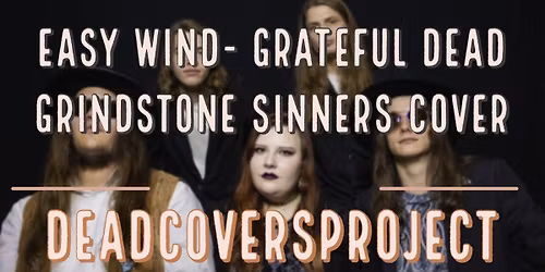 Easy Wind - Grateful Dead Tribute