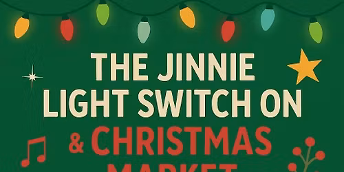 The Jinnie Light Switch On & Christmas Market
