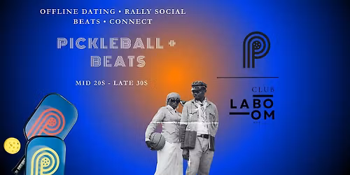 Club LA BOOM x PATO - Pickleball x Dating x Beats [beginner-friendly 30+]