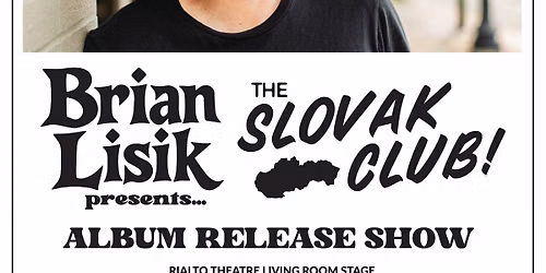 Brian Lisik Presents The Slovak Club! Album Release Show with Rachel Roberts
