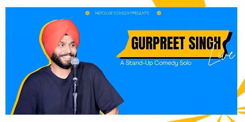 Gurpreet Singh Live : A Stand Up Solo Show