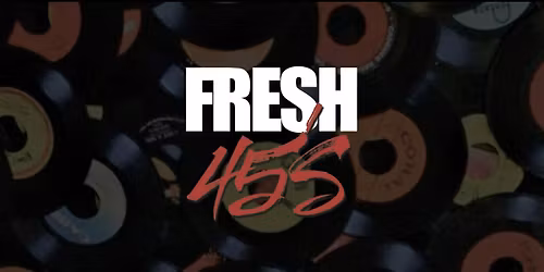 Fresh 45's - 7" Vinyl Party