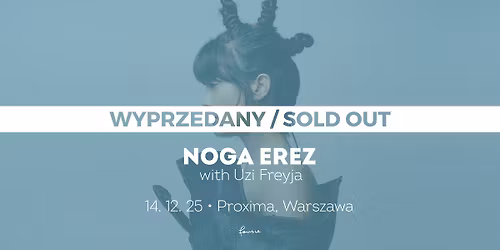 SOLD OUT: Noga Erez \u2022 The Vandalist European Tour 2025 \u2022 Warszawa