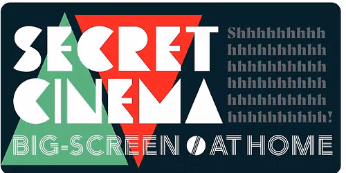Secret Cinema 2026 (Big-Screen & At Home)
