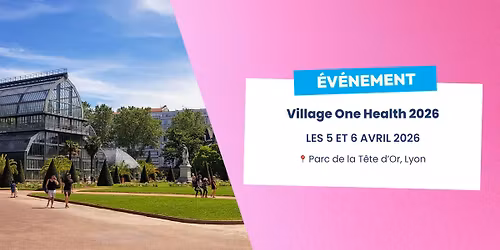 Le Centre L\u00e9on B\u00e9rard au Village des D\u00e9couvertes One Health \ud83c\udf0d