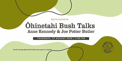\u014chinetahi Bush Talks featuring Anne Kennedy & Joe Potter Butler
