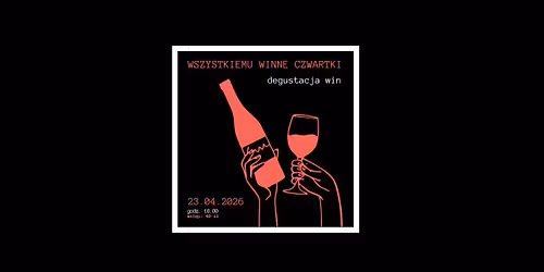Wszystkiemu winne czwartki - degustacja win