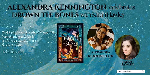 Alexandra Kennington celebrates DROWN THE BONES at B&N Northgate