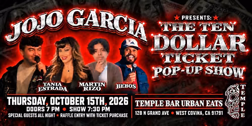 JOJO GARCIA PRESENTS: THE TEN DOLLAR TICKET 10\/15 TEMPLE BAR