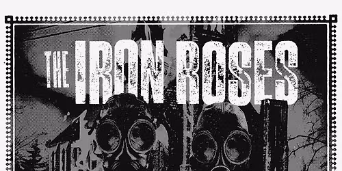 The Iron Roses (us) + March (hol) I Arena Wien