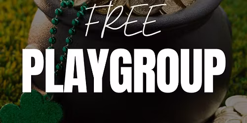 St Patricks Day Dig for Gold-FREE Playgroup