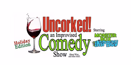 Uncorked! Improv Comedy Show at Sandhill Crane Vineyards by Monster Box