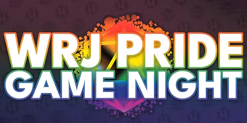 WRJ Pride Game Night
