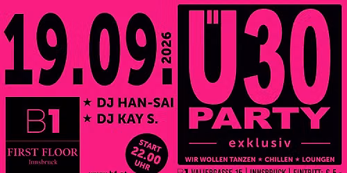 B1 Ü30 Party exklusiv — B1 Innsbruck
