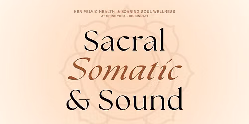Sacral Somatic & Sound