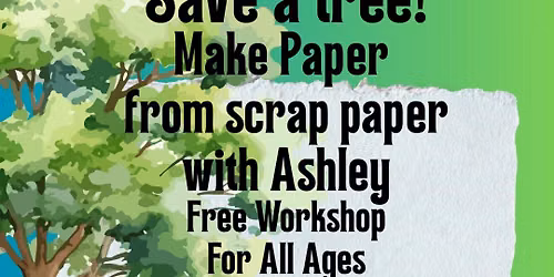 Save a Tree!  Make Paper