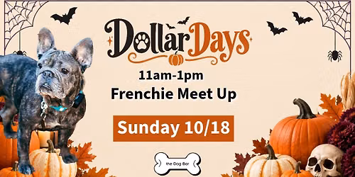 Frenchie Meetup $1 Days