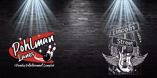 Lincoln Street Band at Pohlman Lanes!