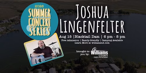 Joshua Lingenfelter at Blacktail | Williams County Parks Summer Concert Series