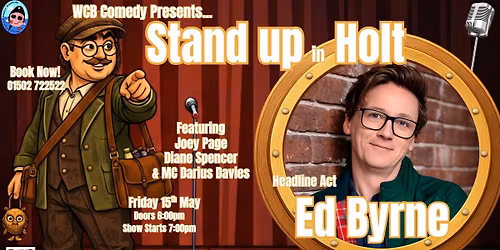 WCB Stand up in Holt with headliner Ed Byrne